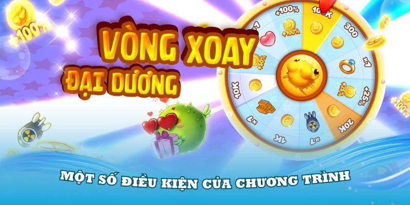 Một số điều kiện của chương trình khuyến mãi nổ hũ bắn cá