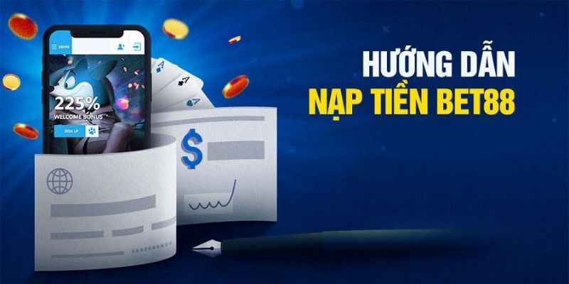 Phương thức nạp tiền Bet88 qua tài khoản ngân hàng